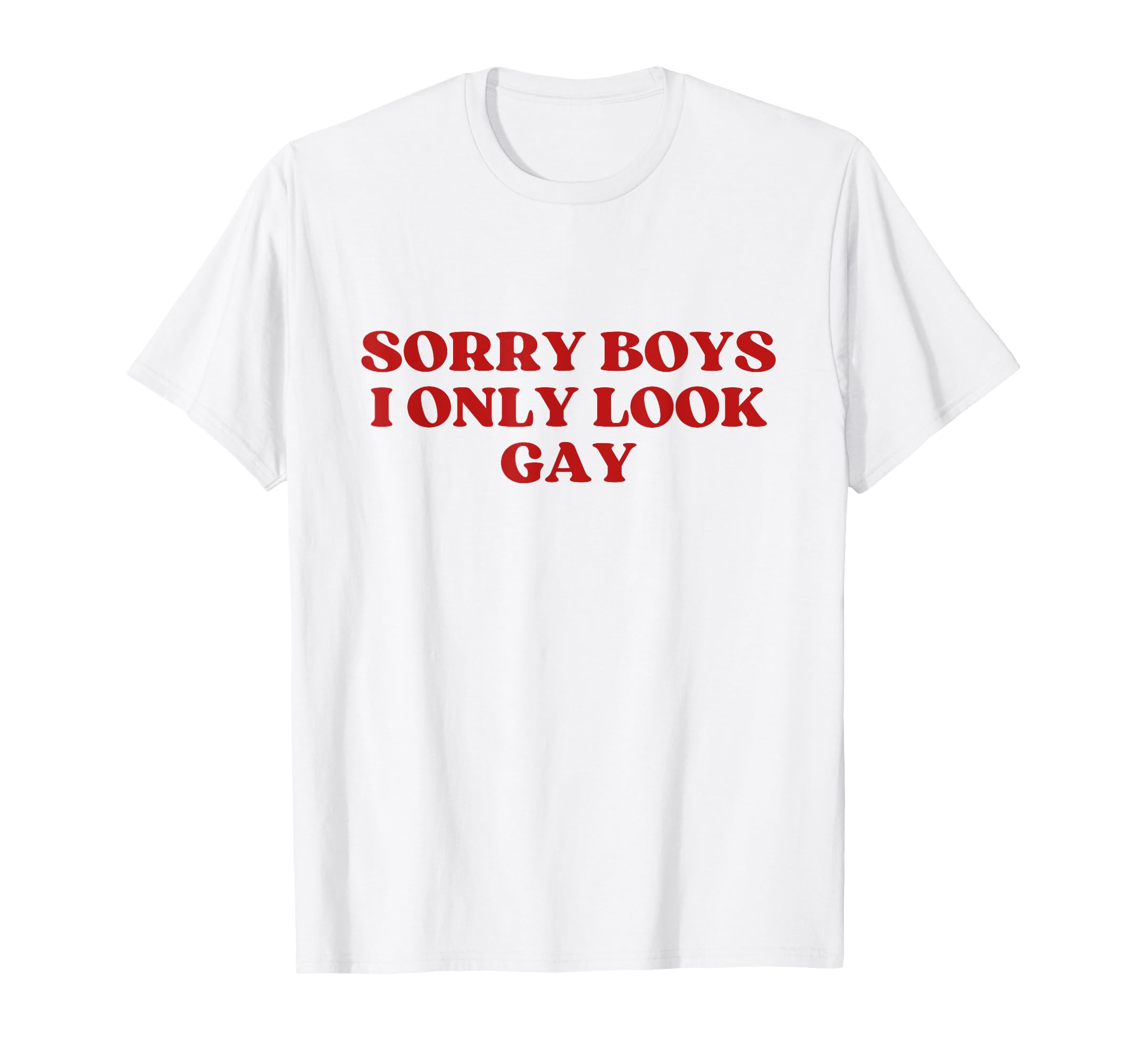 Sorry I Only Gay Y2K Aesthetic Trendy T-Shirt - Minimalist Print Men Women - T-Shirt, Sweatshirt, Hoodie