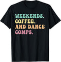 Weekends Coffee And Dance Comps Apparel - Adult & Kids T-Shirts, Sweatshirts & Hoodies apparel design preview 1