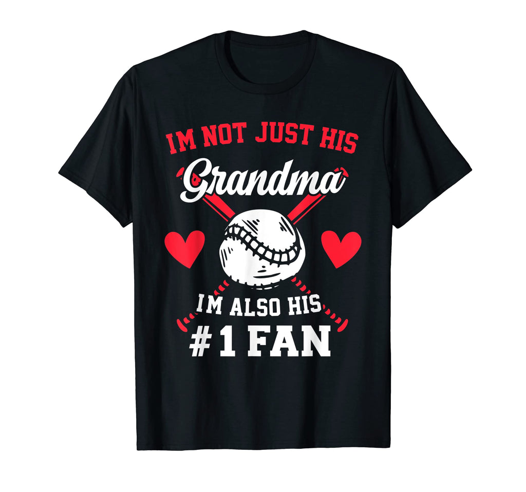 Im Not Just His Grandma Im His T-Shirt - Fun Novelty Design Men Women - T-Shirt, Sweatshirt, Hoodie