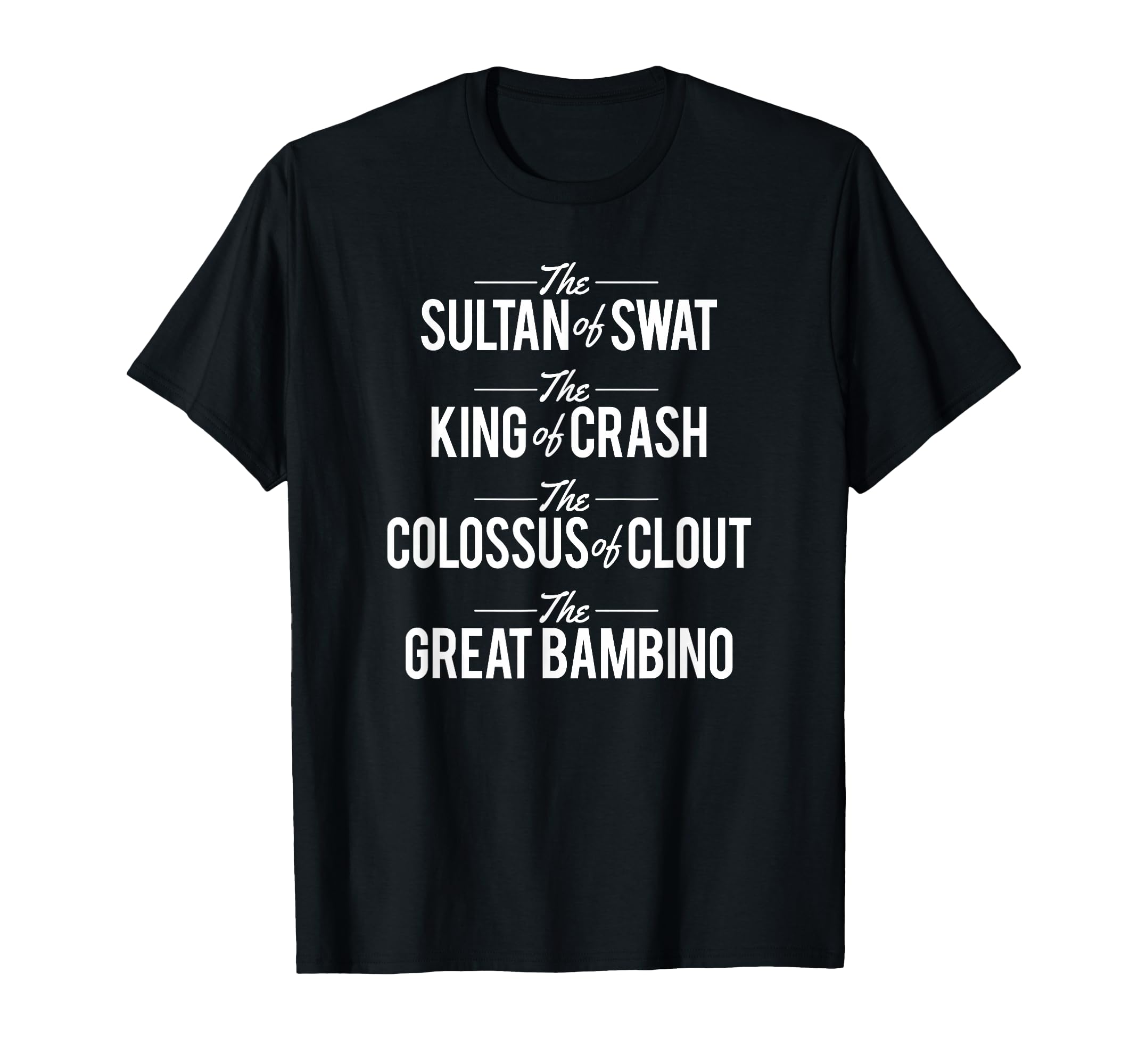 Baseball Nicknames T-Shirt - Fun Novelty Design Unisex - T-Shirt, Sweatshirt, Hoodie