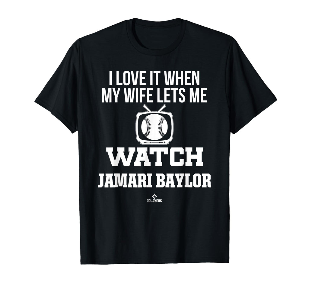 My Wife Lets Me Watch Jamari Baylor T-Shirt - Streetwear Style for Adults - T-Shirt, Sweatshirt, Hoodie