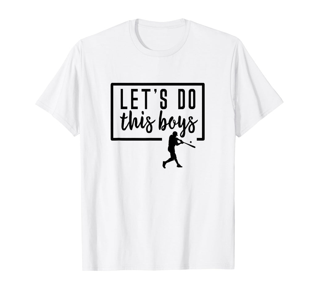 Lets Do This Baseball Mom Player Field T-Shirt - Trendy Graphic Unisex - T-Shirt, Sweatshirt, Hoodie