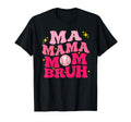 Ma Mama Mom Bruh Baseball Mom Mothers T-Shirt - Fun Novelty Design Unisex - T-Shirt, Sweatshirt, Hoodie