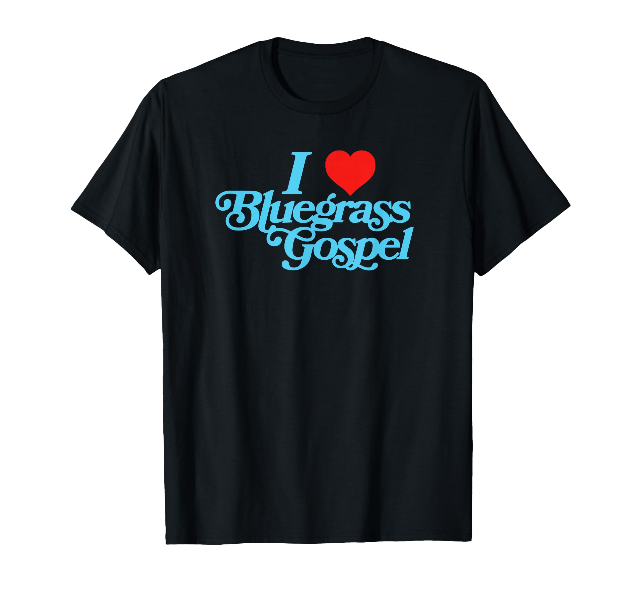 I Love Bluegrass Gospel Distressed Music T-Shirt - Unique Graphic Unisex - T-Shirt, Sweatshirt, Hoodie