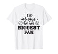 Funny Baseball Mom Always Be His Biggest T-Shirt - Trendy Graphic Unisex - T-Shirt, Sweatshirt, Hoodie