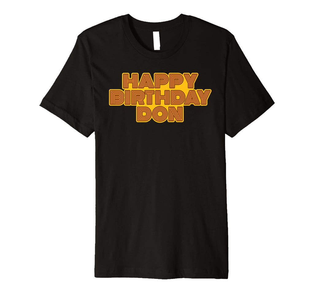 Happy Birthday Don Personalized T-Shirt - Fun Novelty Design for Adults - T-Shirt, Sweatshirt, Hoodie