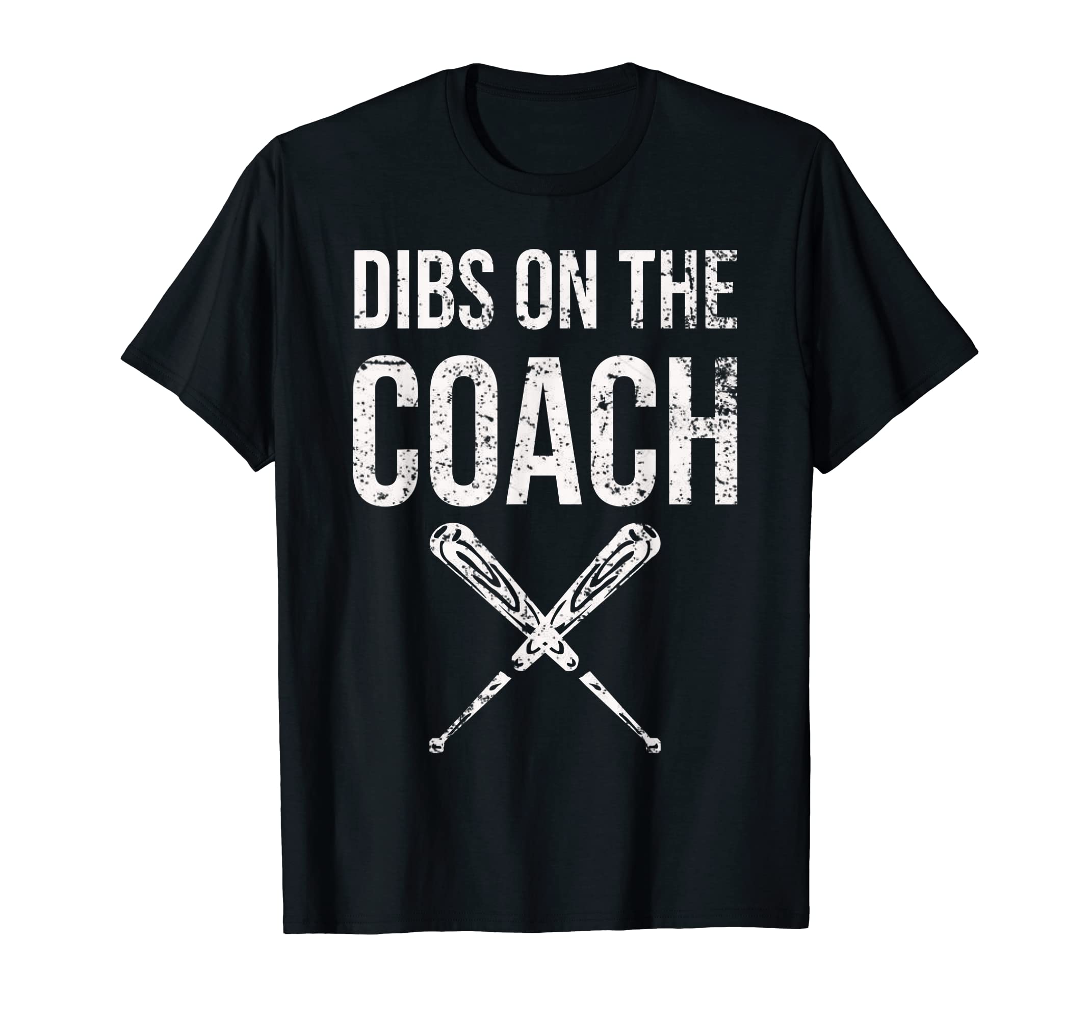 Dibs Coach Coachs Wife Funny Baseball T-Shirt - Aesthetic Graphic Unisex - T-Shirt, Sweatshirt, Hoodie