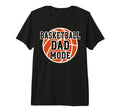 Basketball Dad Mode Game Day Sports T-Shirt - Aesthetic Graphic Unisex - T-Shirt, Sweatshirt, Hoodie