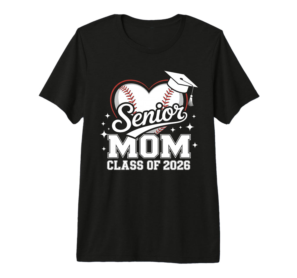 Senior Mom Class 2026 Baseball Heart T-Shirt - Streetwear Style for Adults - T-Shirt, Sweatshirt, Hoodie
