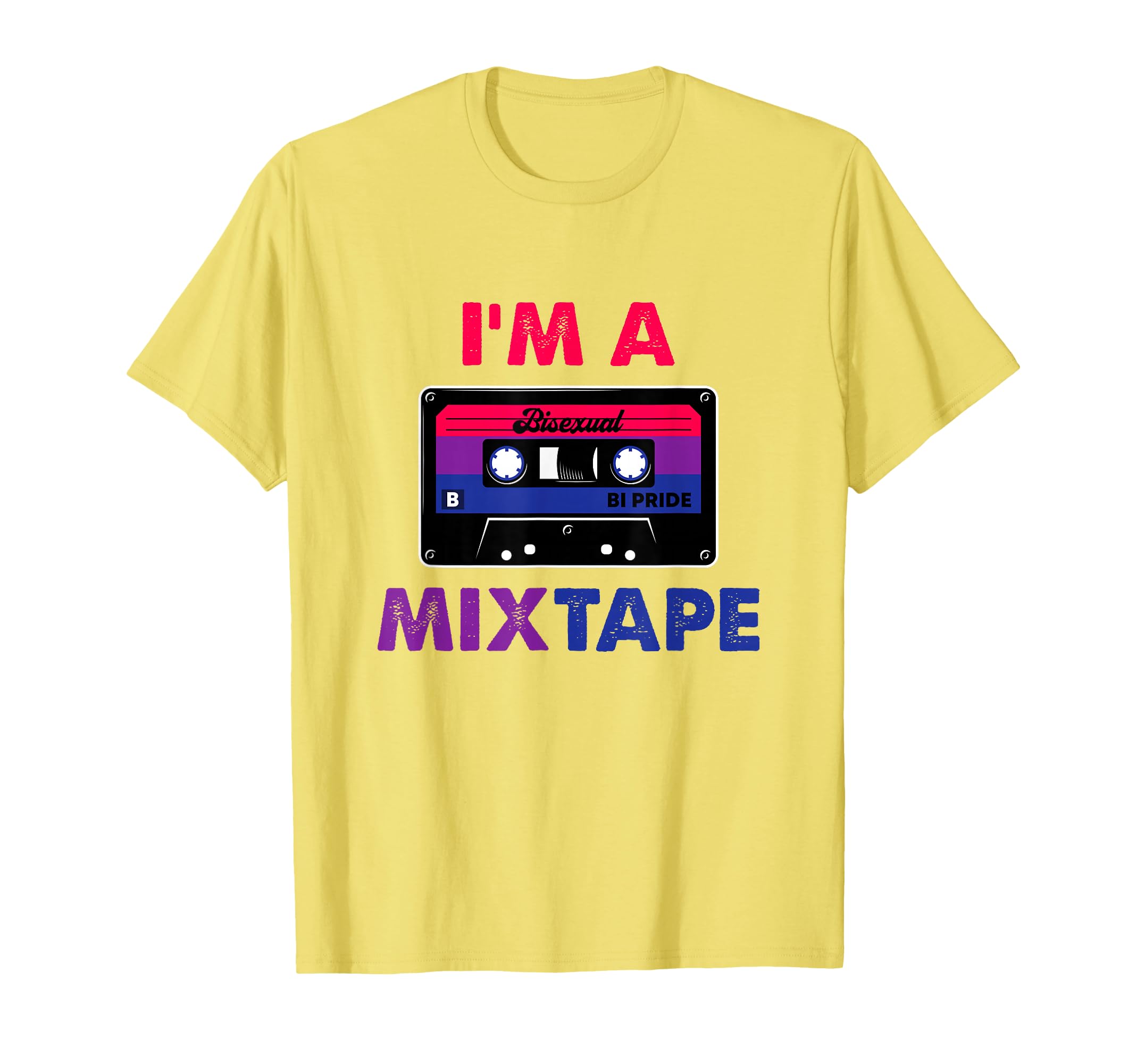 Im Mixtape Bisexual Pride Month Funny T-Shirt - Streetwear Style Men Women - T-Shirt, Sweatshirt, Hoodie