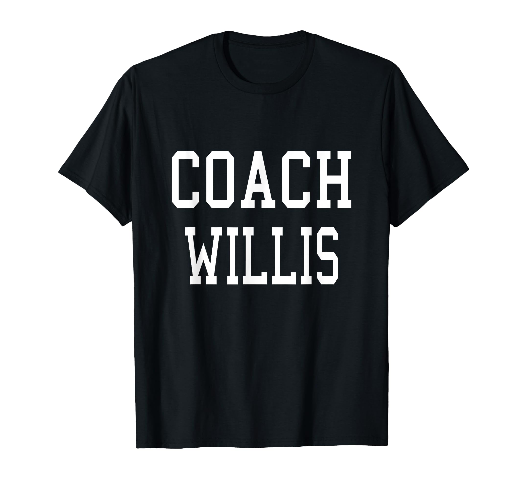 Coach Willis Custom Football T-Shirt - Casual Everyday Wear for Adults - T-Shirt, Sweatshirt, Hoodie