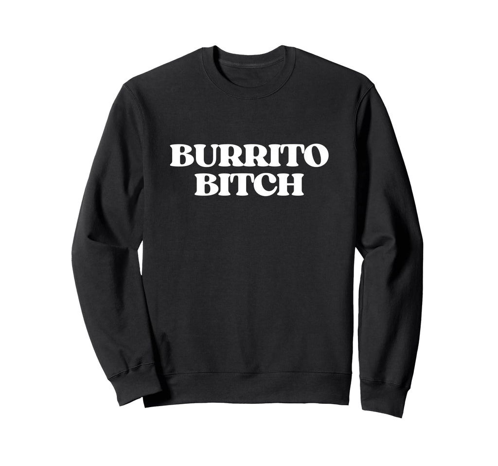 Original Burrito Bitch Y2K Aesthetic Sweatshirt - Graphic Print Unisex - T-Shirt, Sweatshirt, Hoodie