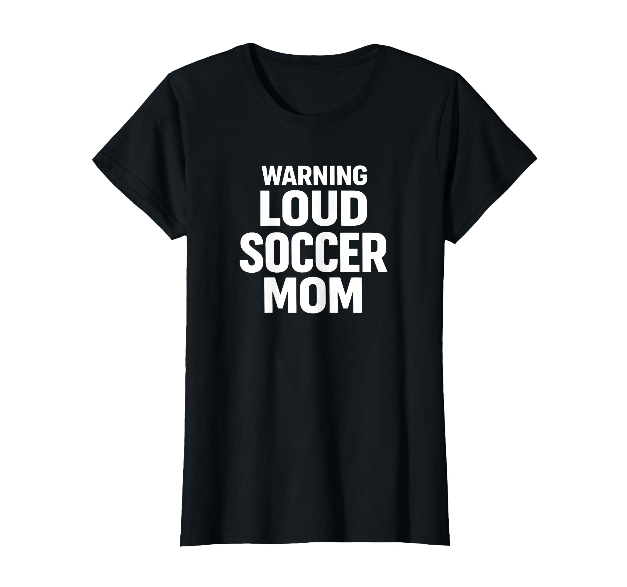 Warning Loud Soccer Mom Game Day T-Shirt - Custom Art Print Unisex - T-Shirt, Sweatshirt, Hoodie
