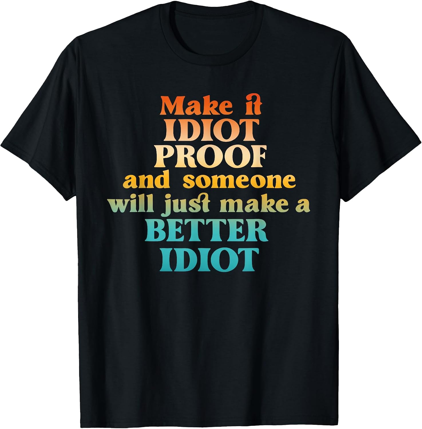 Inspirational Quotes, Funny Quote - Adult & Kids T-Shirts, Sweatshirts & Hoodies apparel design preview 1