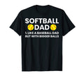 Softball Dad Like Baseball Dad Softball T-Shirt - Trendy Graphic Men Women - T-Shirt, Sweatshirt, Hoodie