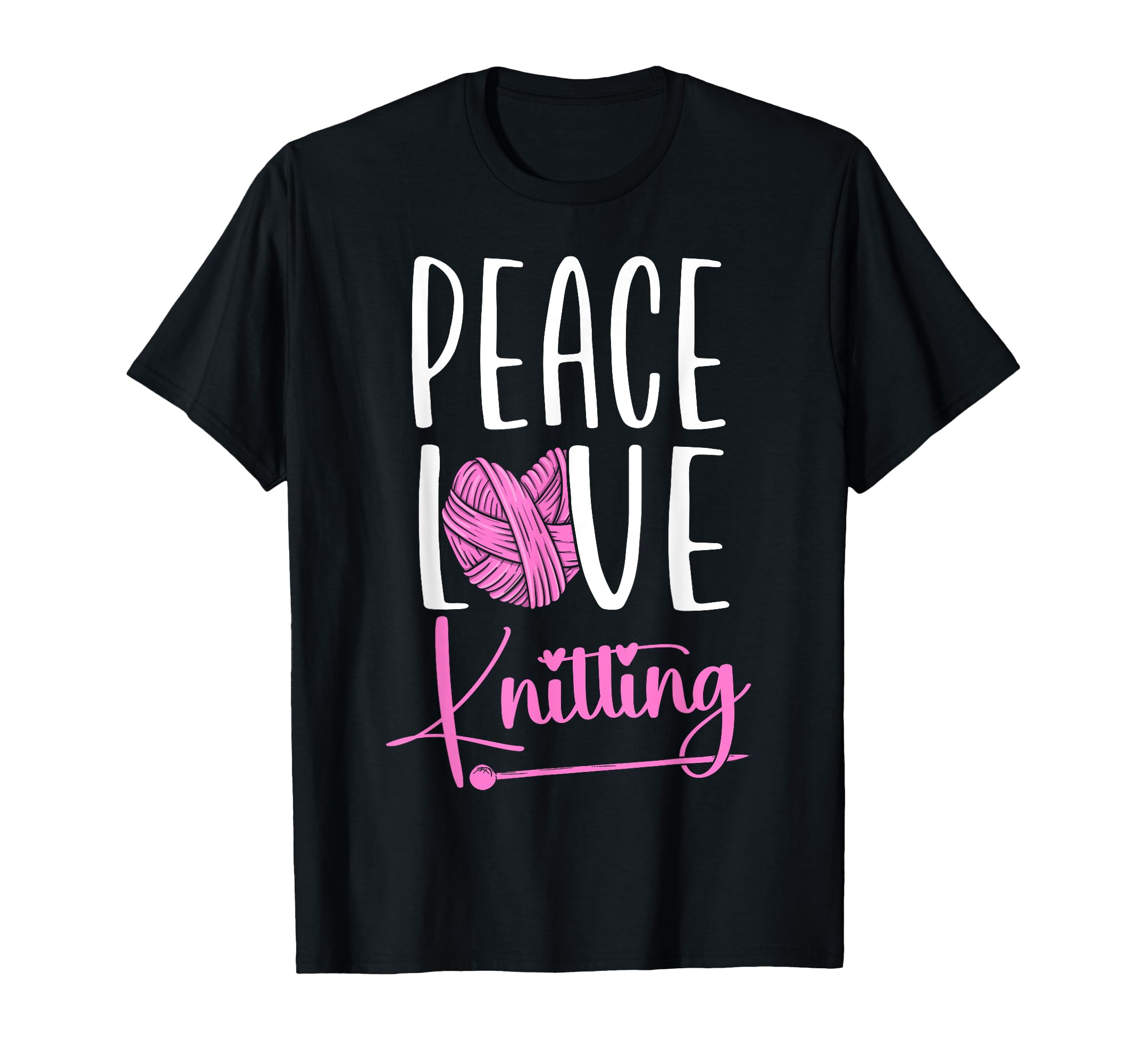 Knitting Knitter Peace Love Knitting T-Shirt - Streetwear Style Men Women - T-Shirt, Sweatshirt, Hoodie