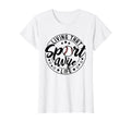 Living That Sport Wife Life Baseball T-Shirt - Unique Graphic for Adults - T-Shirt, Sweatshirt, Hoodie
