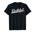 Grateful Baseball Script T-Shirt - Aesthetic Graphic for Adults - T-Shirt, Sweatshirt, Hoodie