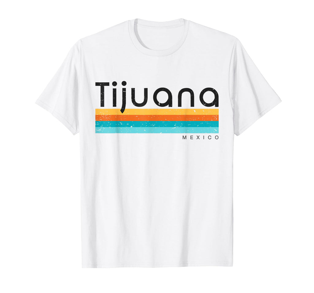 Tijuana Mexico T-Shirt - Casual Everyday Wear Men Women - T-Shirt, Sweatshirt, Hoodie
