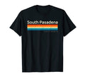 South Pasadena Ca California T-Shirt - Novelty Apparel Men Women - T-Shirt, Sweatshirt, Hoodie