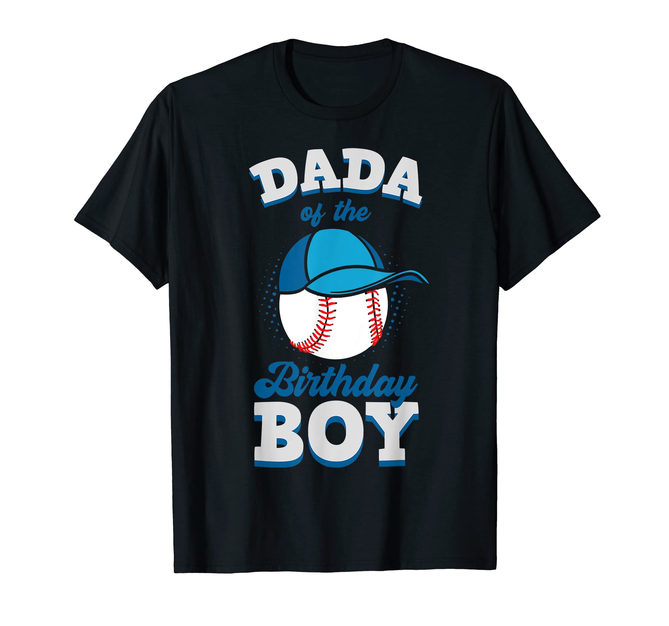 Dada Birthday Baseball Theme Family T-Shirt - Casual Everyday Wear Unisex - T-Shirt, Sweatshirt, Hoodie