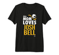 Josh Bell This Mom Loves Tri Blend T-Shirt - Trendy Graphic for Adults - T-Shirt, Sweatshirt, Hoodie