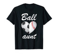Ball Aunt Funny Soccer And Baseball T-Shirt - Novelty Apparel for Adults - T-Shirt, Sweatshirt, Hoodie