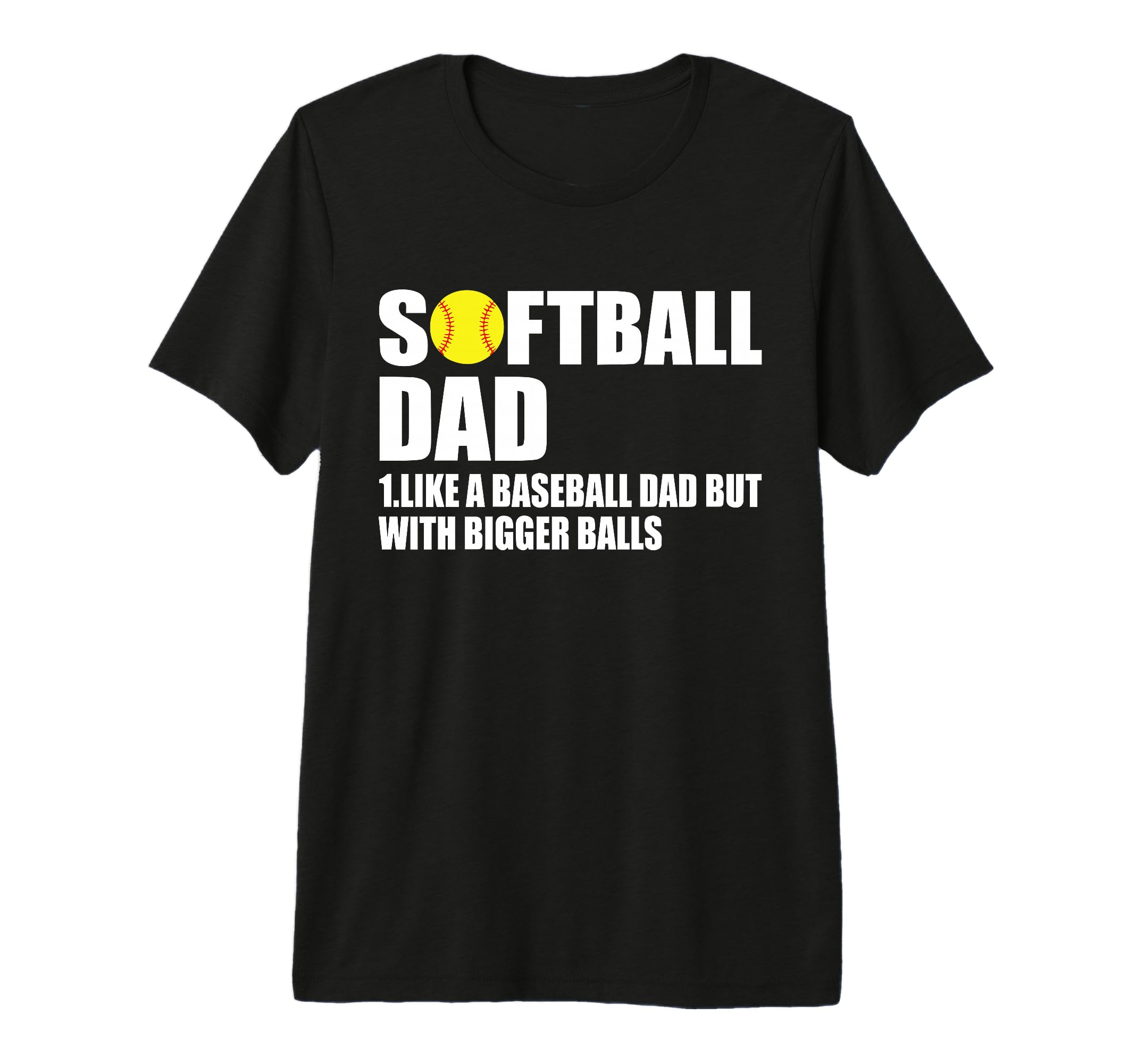 Mens Softball Dad Like Baseball Dad T-Shirt - Novelty Apparel Unisex - T-Shirt, Sweatshirt, Hoodie