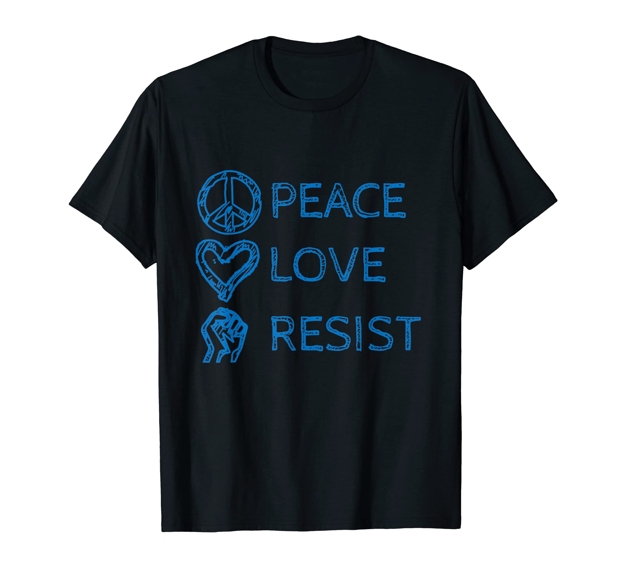 Peace Love Resist Anti Hate T-Shirt - Streetwear Style Unisex - T-Shirt, Sweatshirt, Hoodie