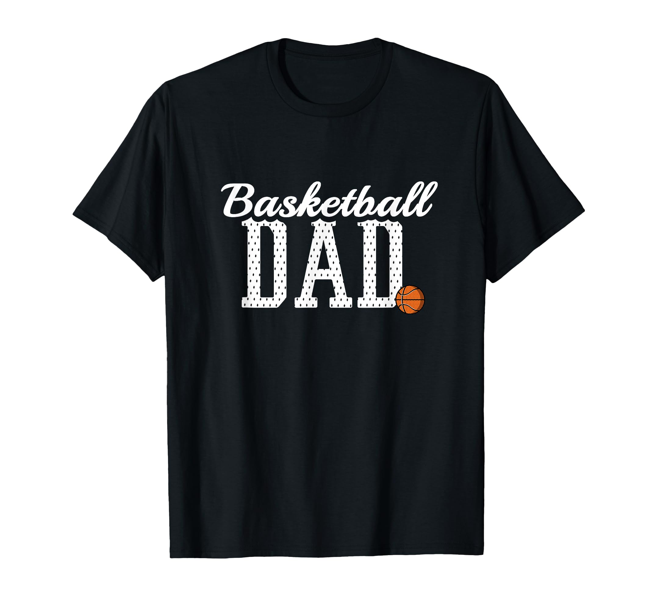 Basketball Dad Funny Sports Player T-Shirt - Streetwear Style Unisex - T-Shirt, Sweatshirt, Hoodie