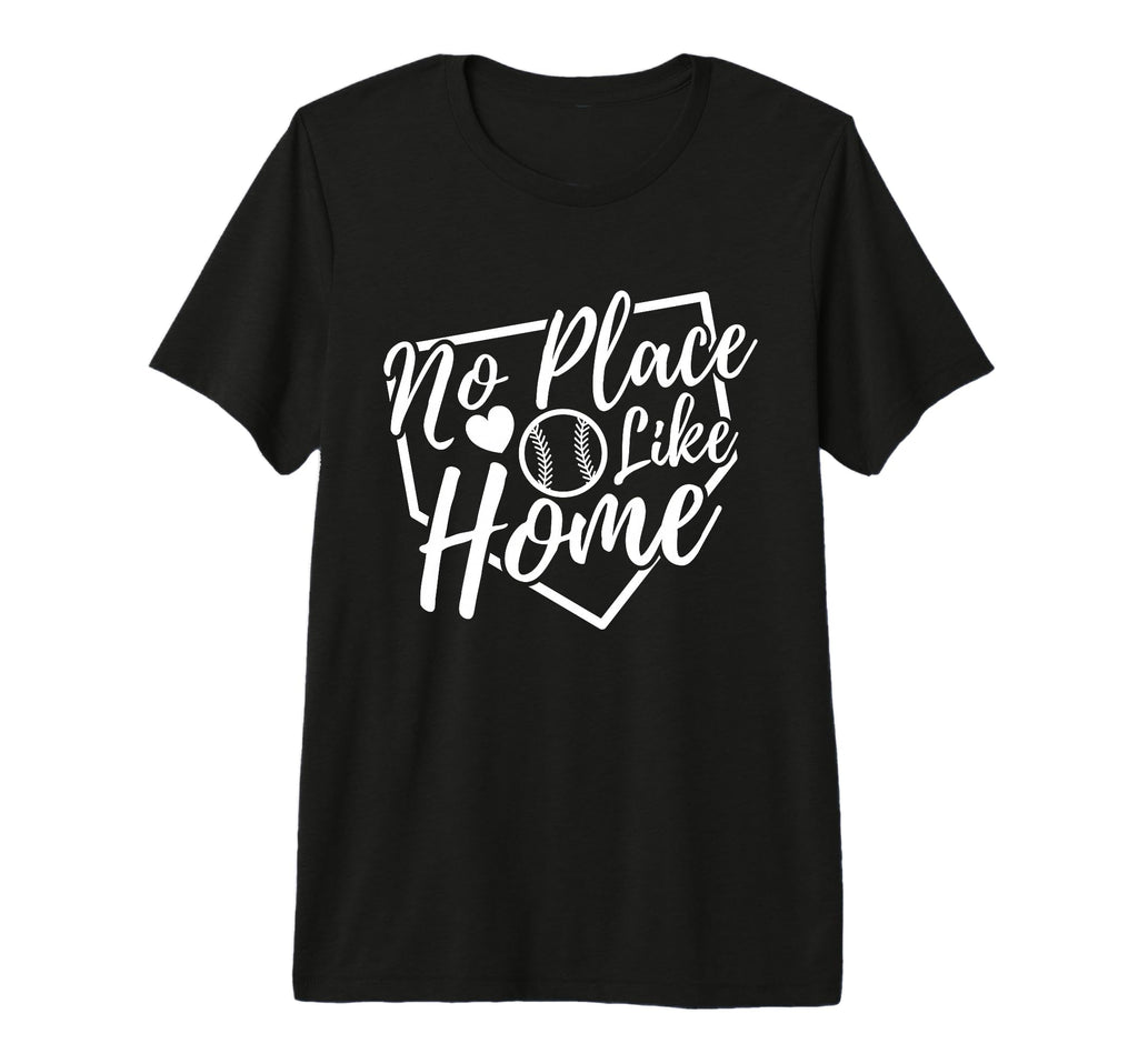 No Place Like Home Baseball Mom Life T-Shirt - Custom Art Print Men Women - T-Shirt, Sweatshirt, Hoodie