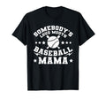 Somebodys Loud Mouth Baseball Mama T-Shirt - Streetwear Style for Adults - T-Shirt, Sweatshirt, Hoodie