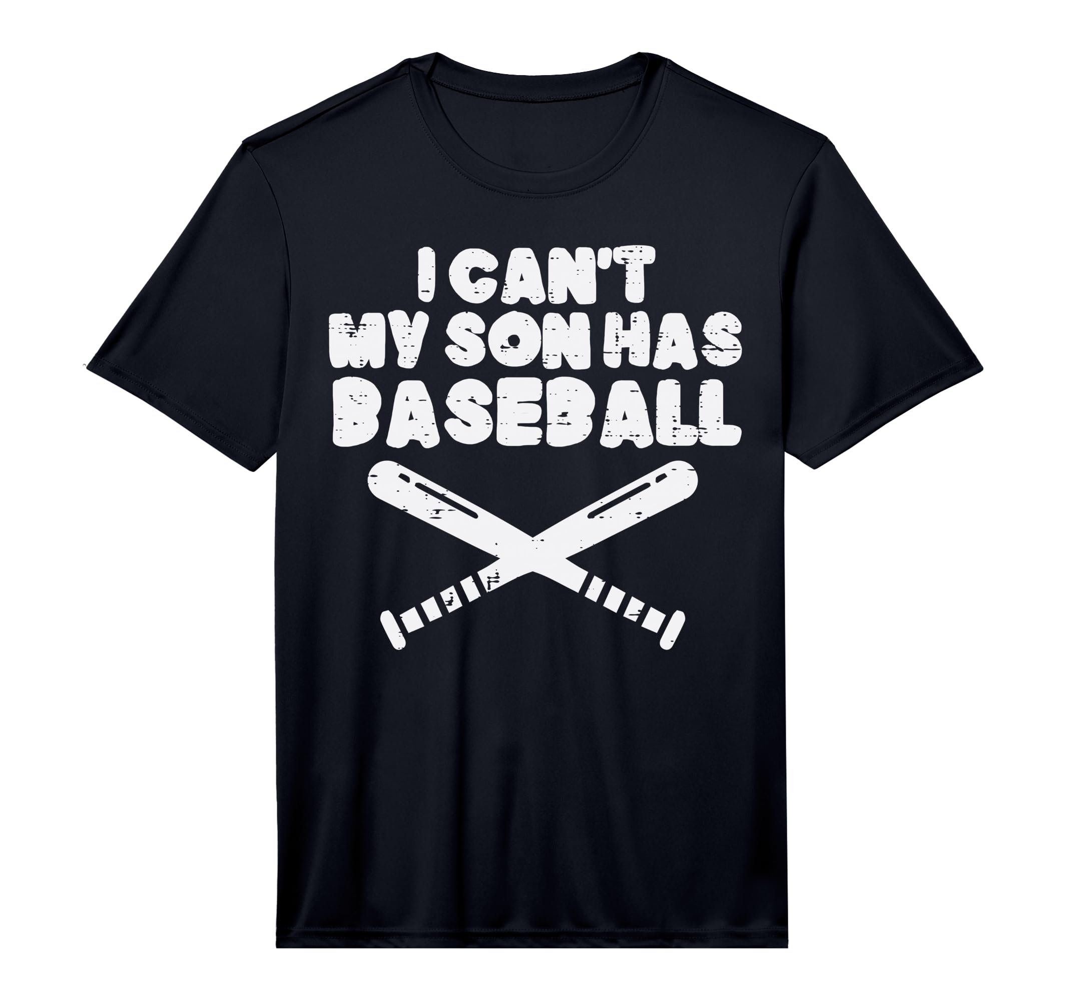 I Cant My Son Has Baseball Funny T-Shirt - Novelty Apparel Men Women - T-Shirt, Sweatshirt, Hoodie