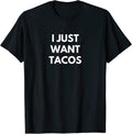 I Just Want Tacos Food Merch - Adult & Kids T-Shirts, Sweatshirts & Hoodies apparel design preview 1