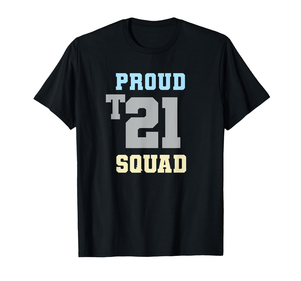 Proud T21 Squad Down Syndrome Mom Peace T-Shirt - Graphic Print Men Women - T-Shirt, Sweatshirt, Hoodie