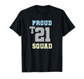 Proud T21 Squad Down Syndrome Mom Peace T-Shirt - Graphic Print Men Women - T-Shirt, Sweatshirt, Hoodie
