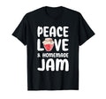 Peace Love And Homemade Jam T-Shirt - Minimalist Print for Adults - T-Shirt, Sweatshirt, Hoodie