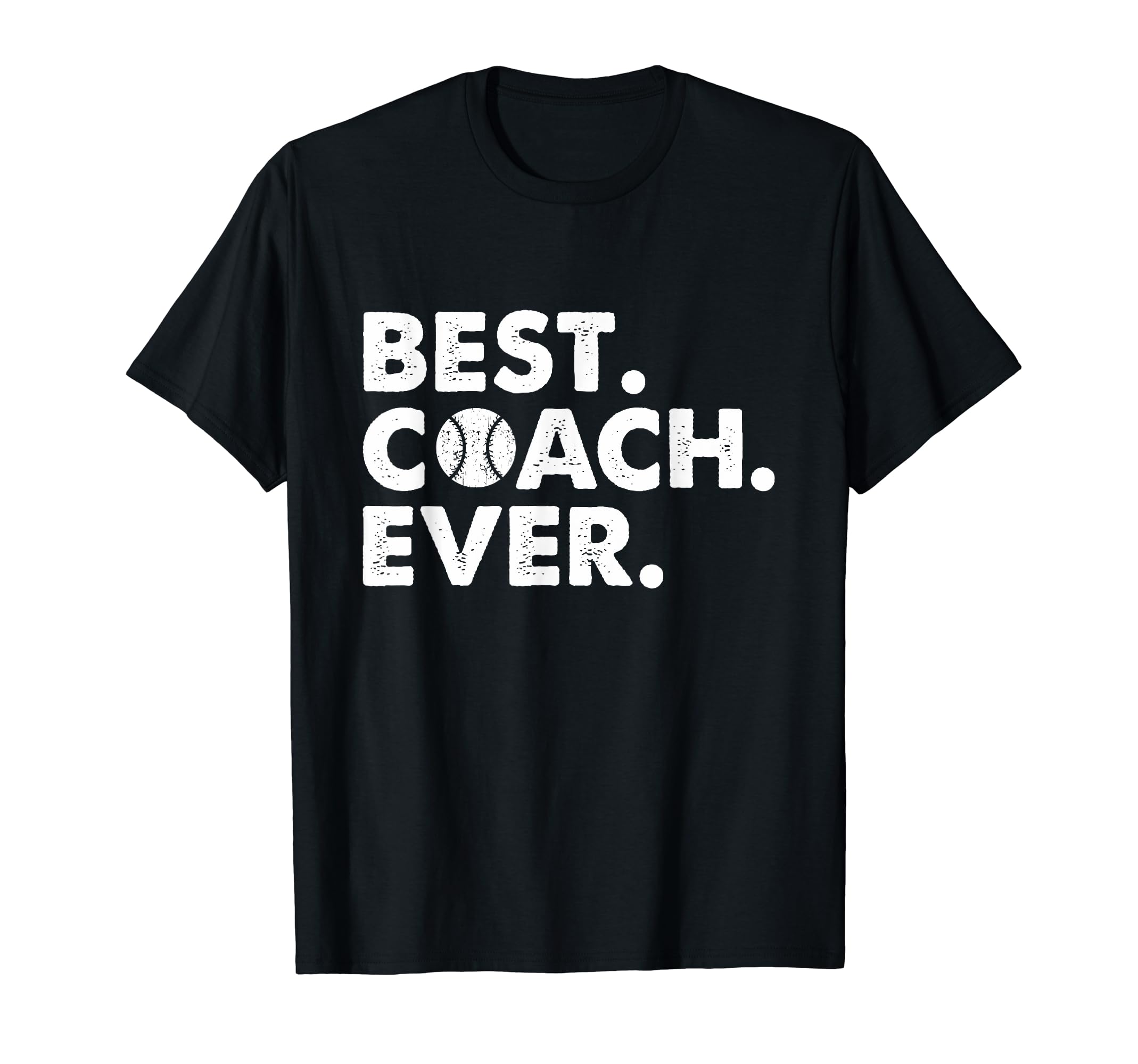 Best Coach Ever Baseball Coach T-Shirt - Fun Novelty Design Men Women - T-Shirt, Sweatshirt, Hoodie