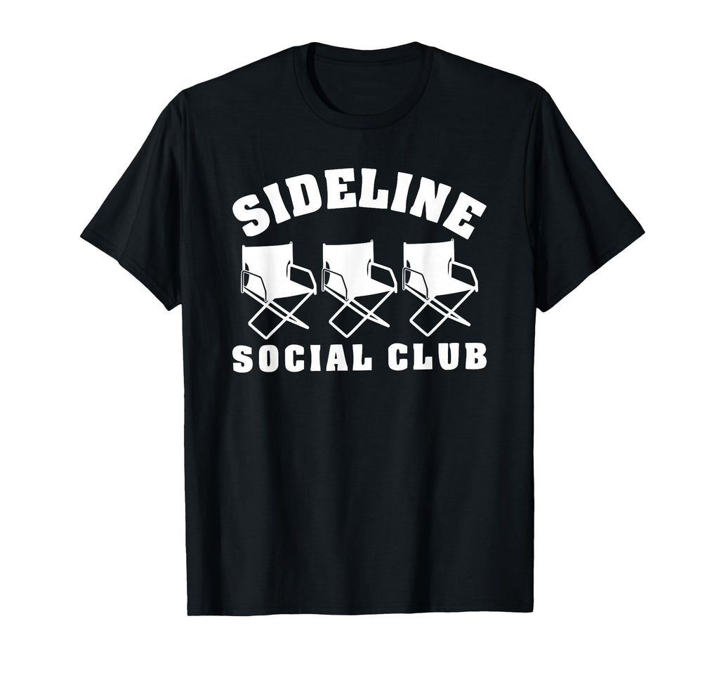 Sideline Social Club Sports Mom T-Shirt - Fun Novelty Design for Adults - T-Shirt, Sweatshirt, Hoodie