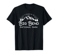 National Park Gift Big Bend National T-Shirt - Unique Graphic Men Women - T-Shirt, Sweatshirt, Hoodie