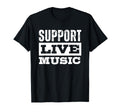Support Live Music T Shirts T-Shirt - Aesthetic Graphic for Adults - T-Shirt, Sweatshirt, Hoodie