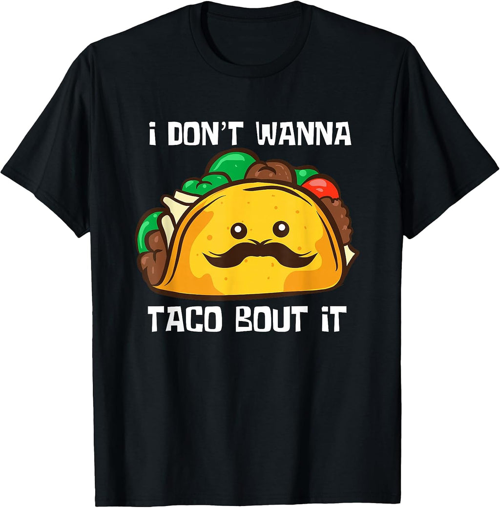 Funny Taco Sayings For Lovers - Adult & Kids T-Shirts, Sweatshirts & Hoodies apparel design preview 1