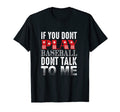 If You Dont Play Baseball Dont Talk T-Shirt - Custom Art Print Men Women - T-Shirt, Sweatshirt, Hoodie