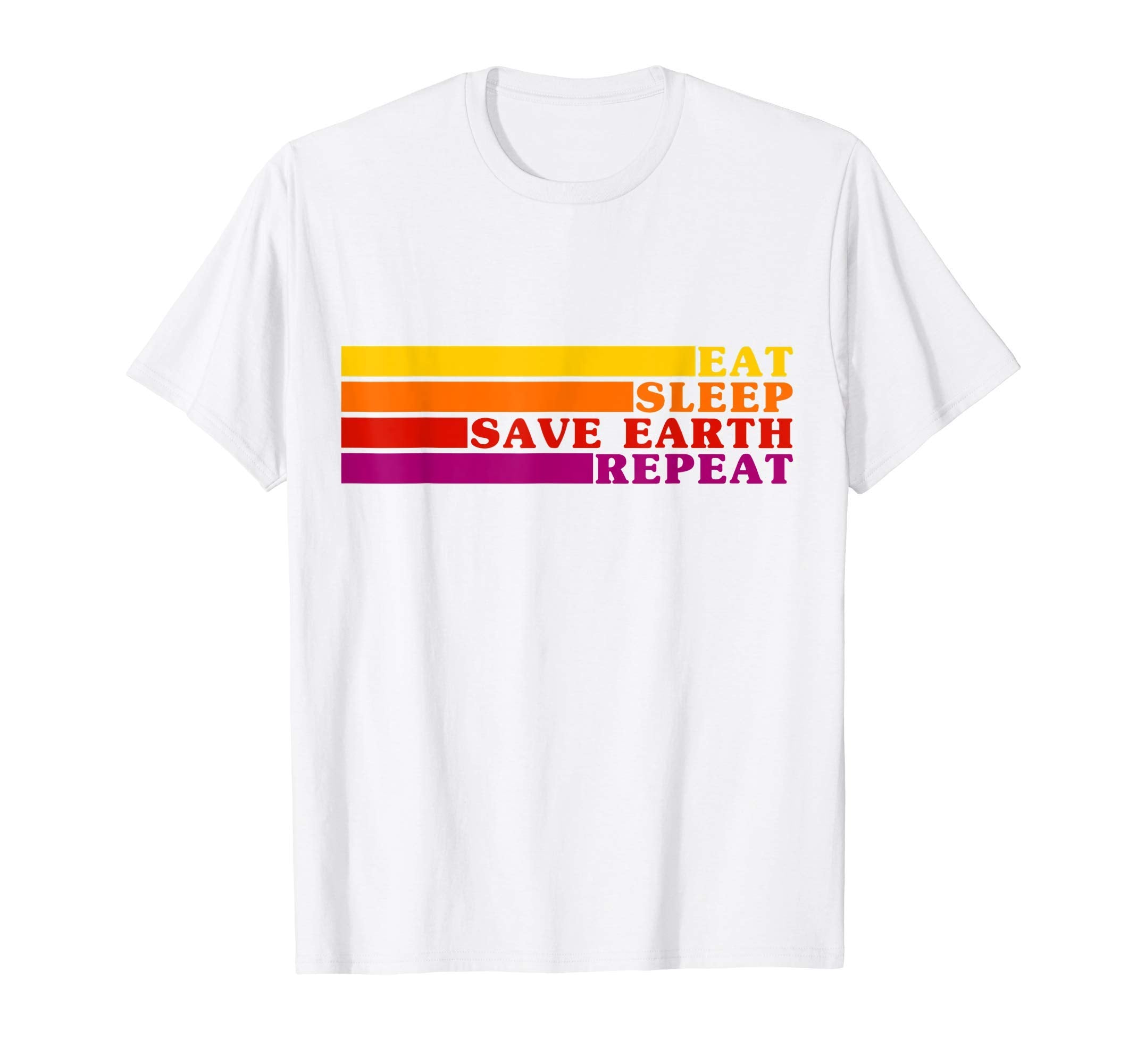 Eat Sleep Save Earth Repeat 70S T-Shirt - Aesthetic Graphic Men Women - T-Shirt, Sweatshirt, Hoodie