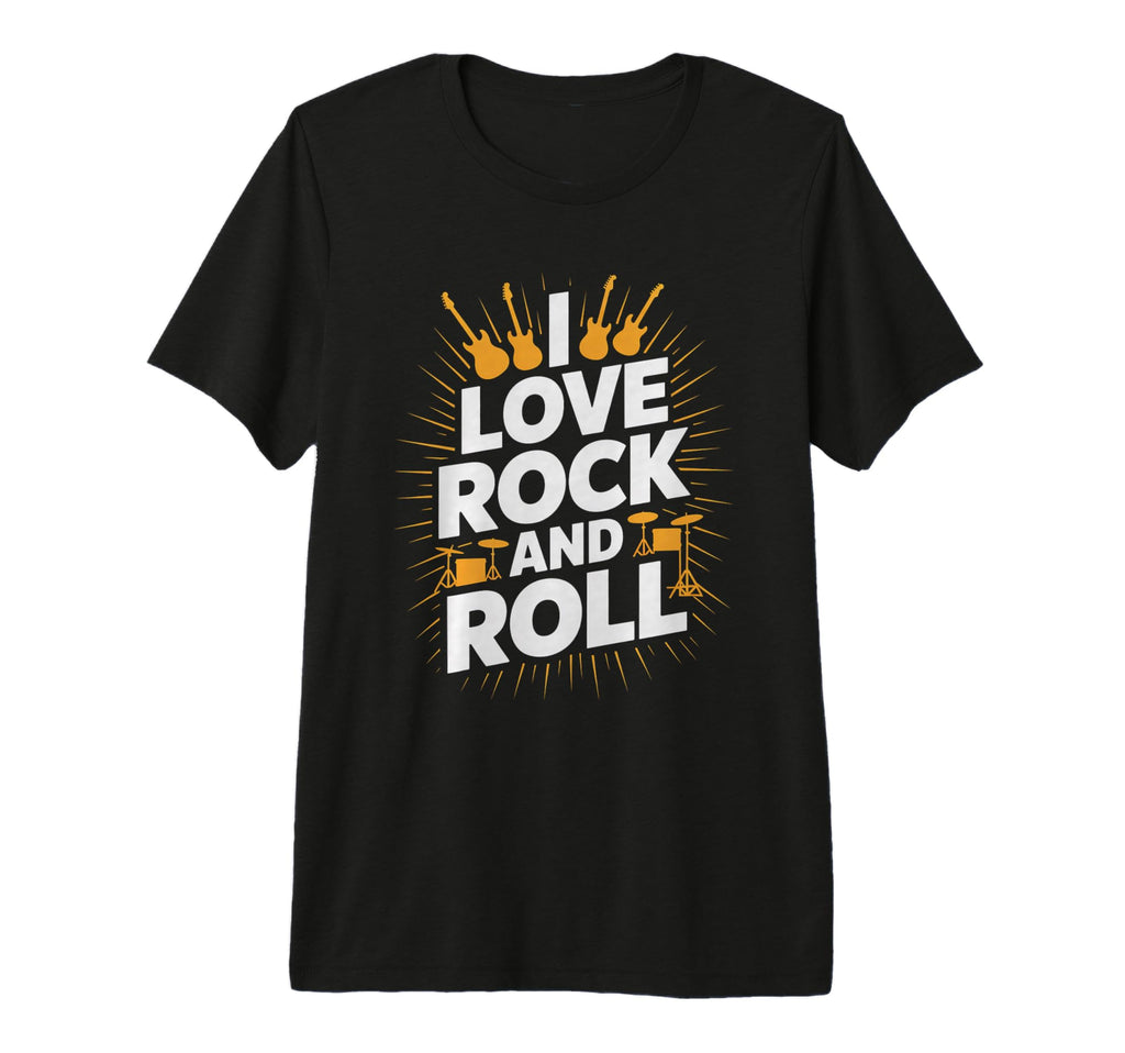 I Love Rock And Roll Music T-Shirt - Casual Everyday Wear for Adults - T-Shirt, Sweatshirt, Hoodie