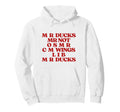 Funny Duck Lover Phrase M R Ducks Y2K Hoodie - Aesthetic Graphic Unisex - T-Shirt, Sweatshirt, Hoodie
