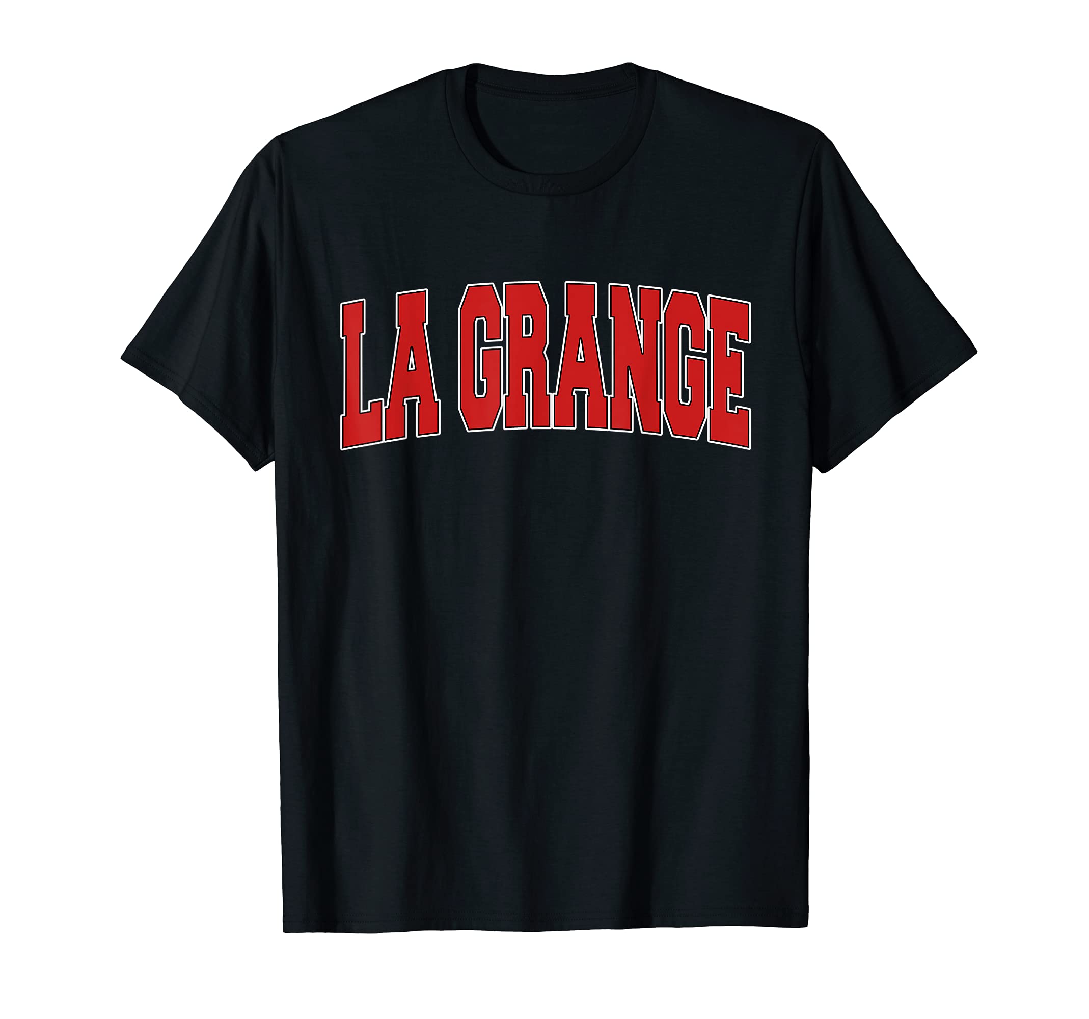 La Grange Tx Texas Varsity Usa Sports T-Shirt - Streetwear Style Men Women - T-Shirt, Sweatshirt, Hoodie