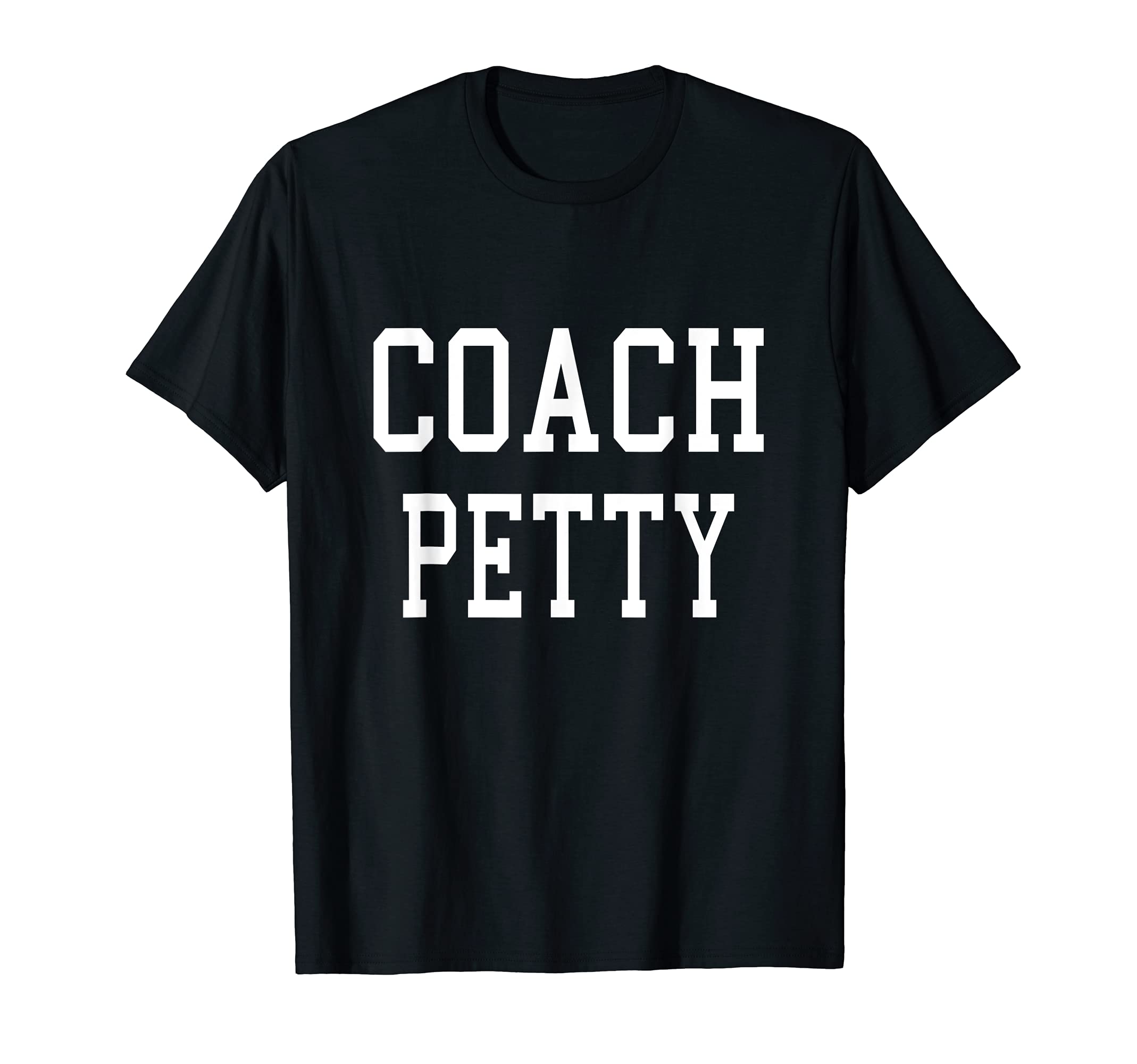 Coach Petty Custom Football Soccer T-Shirt - Trendy Graphic for Adults - T-Shirt, Sweatshirt, Hoodie