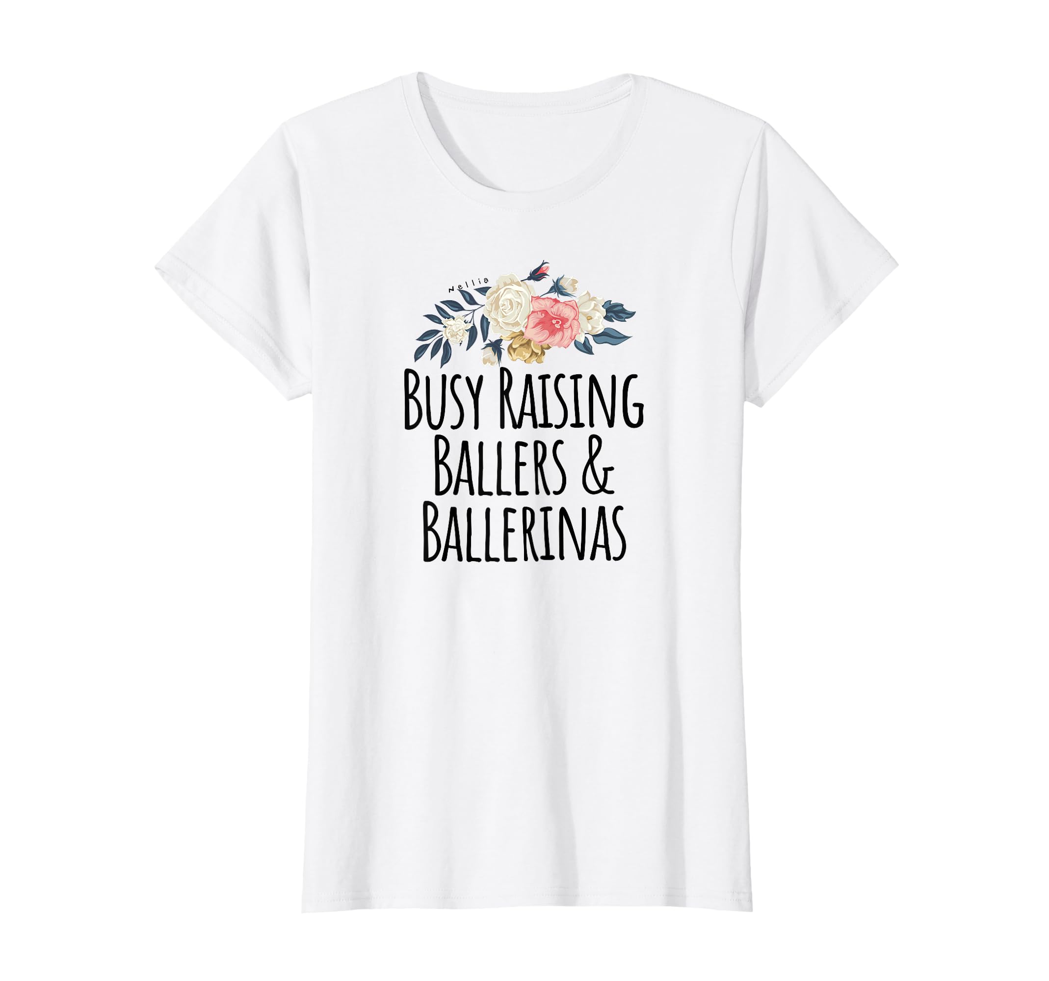 Busy Raising Ballers Ballerinas T-Shirt - Novelty Apparel Men Women - T-Shirt, Sweatshirt, Hoodie