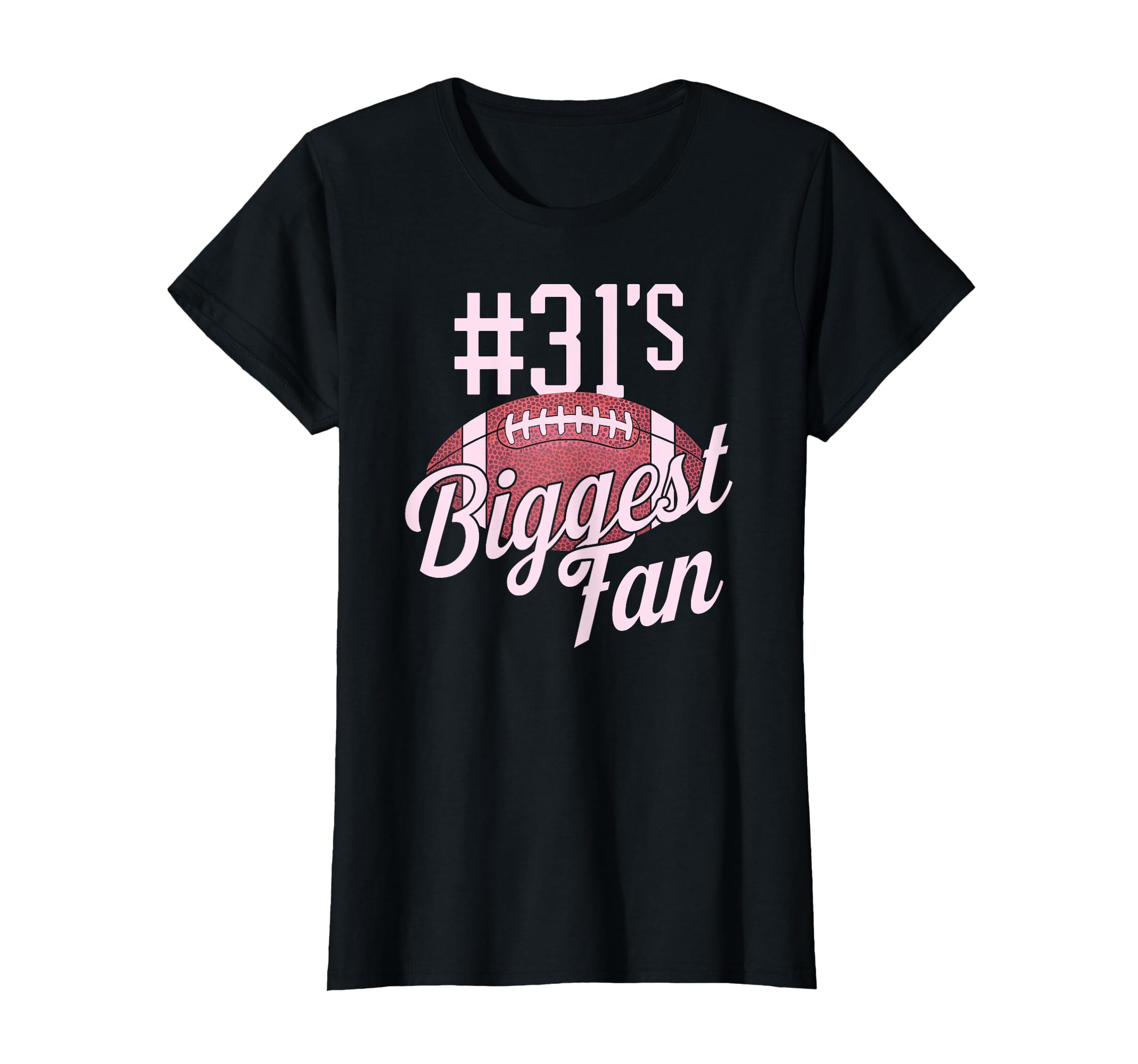 Number 31 Biggest Fan Football Mom T-Shirt - Minimalist Print Unisex - T-Shirt, Sweatshirt, Hoodie